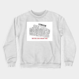 London before the Great Fire Crewneck Sweatshirt